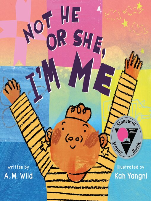 Title details for Not He or She, I'm Me by A. M. Wild - Available